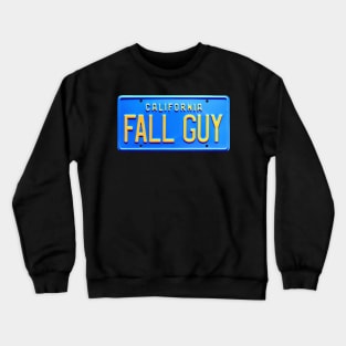 Fall Guy License Plate Crewneck Sweatshirt